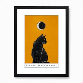 Stay Wild Moon Child Black Cat Art Print
