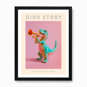 Pastel Toy Dinosaur Playing The Trumpet 1 Poster Art Print