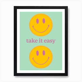 Take It Easy, Yellow Smiley Art Print