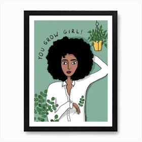 You Grow Girl Art Print