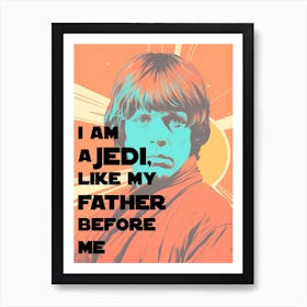 I Am A Jedi Art Print, Star Wars Inspired Movie Poster Art Print