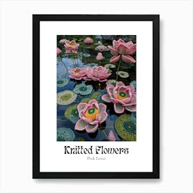 Knitted Flowers Pink Lotus Art Print