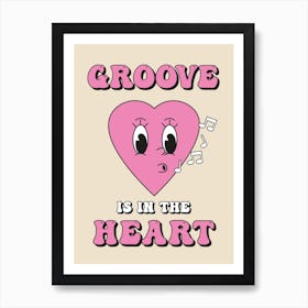 Groove Is In The Heart 2 Art Print
