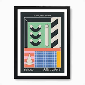 The Be Bold Art Print