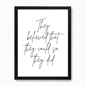 They Pronoun Believed They Could Quote Print Art Print