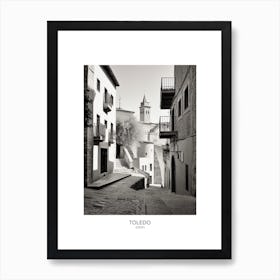 Poster Of Toledo, Spain, Black And White Analogue Photography 3 Art Print