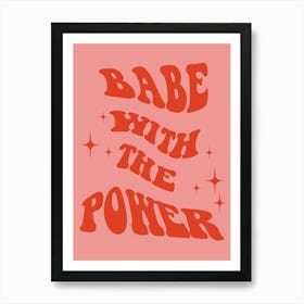 Babe With The Power Red In Pink Art Print