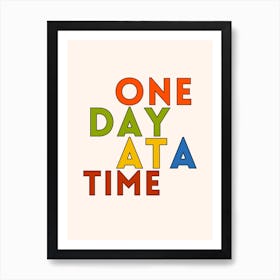 One Day At A Time 1 Art Print