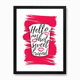 Hello Friend Coffee Cup Art Print