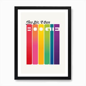 Yes Sir I Can Boogie Art Print