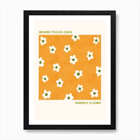 Orange Where Focus Goes Print Art Print