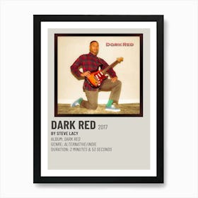 Dark Red 2017 By Steve Lacy Poster 1 Art Print