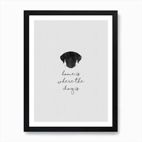 Home Is Where The Dog Is Art Print