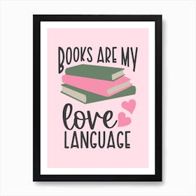 Books Are My Love Language Art Print