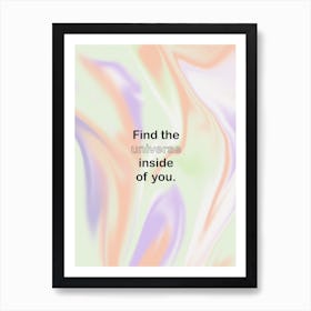 Find The Universe Inside Of You Art Print