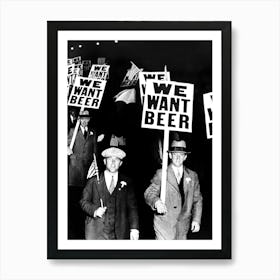 We Want Beer, Prohibition, Bar Cart Decor, Vintage Black and White Old Photo Art Print