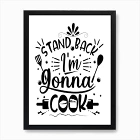 Funny Kitchen, Chefs And Cooking Quotes Art Print