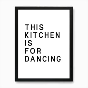 This Kitchen Is For Dancing Art Print