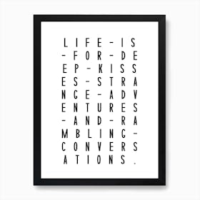 Life Is For Deep Kisses Art Print
