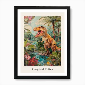 T Rex In A Tropical Forest Poster Art Print