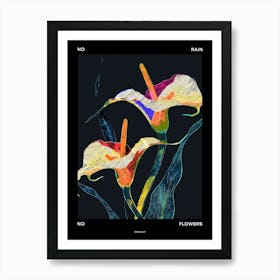 No Rain No Flowers Poster Calla Lily 2 Poster