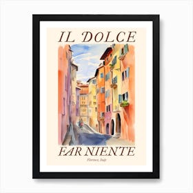 Il Dolce Far Niente Florence, Italy Watercolour Streets 1 Poster Art Print