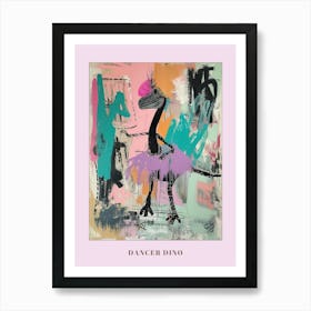 Dinosaur Dancing In A Tutu Pink Graffiti Brushstroke 2 Poster Art Print