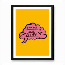 Positive Vibes Speak Your Mind Art Print