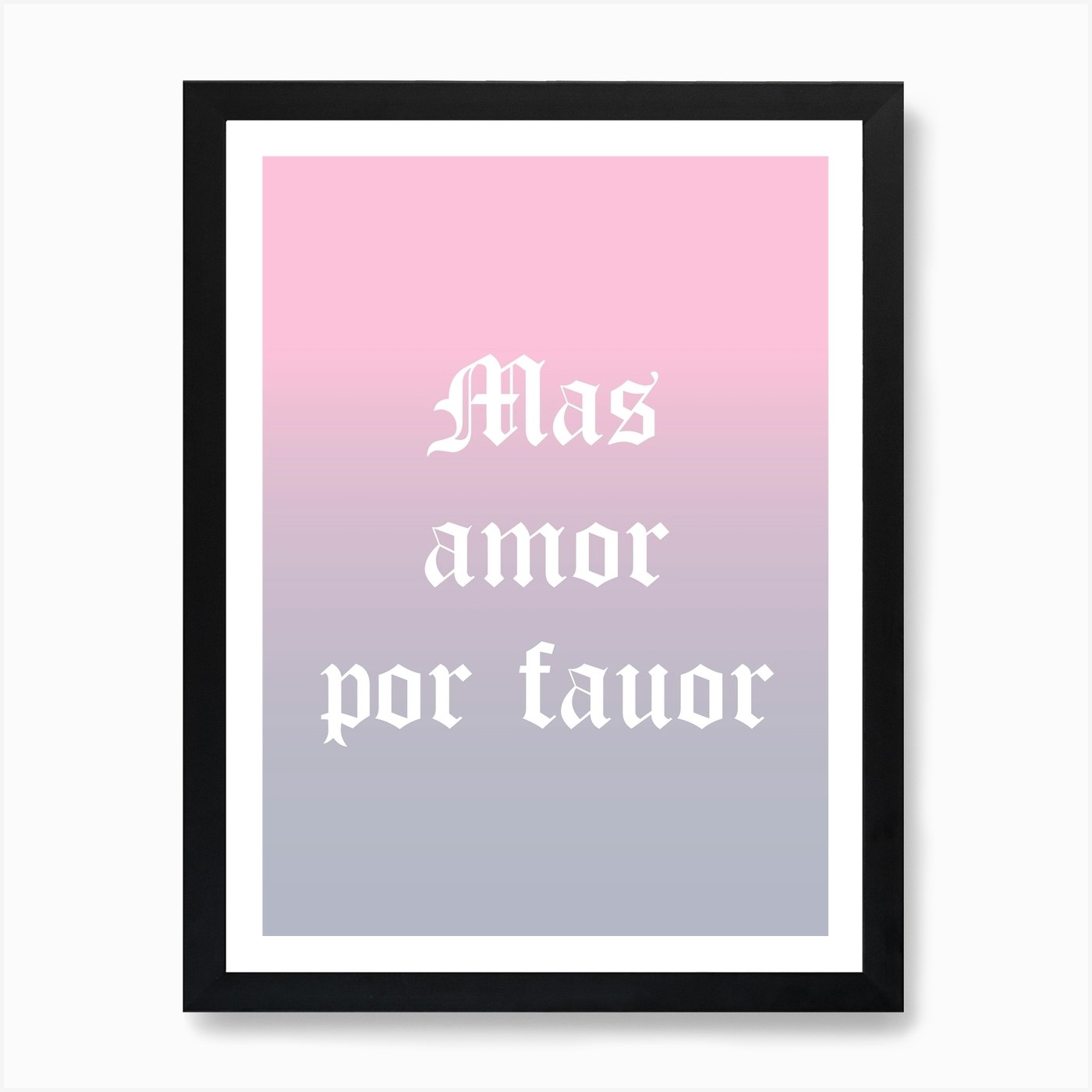 Mas Amor Por Favor Art Print By Mambo Fy Mas Amor Por Favor Art Print By Mambo Fy