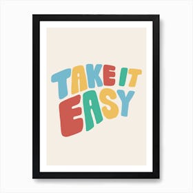 Take It Easy Quote Art Print