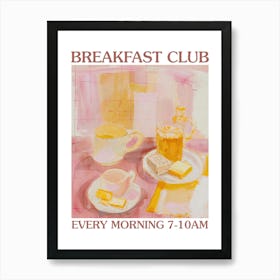 Breakfast Club Bread And Butter 4 Art Print