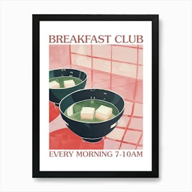 Breakfast Club Miso Soup 1 Art Print