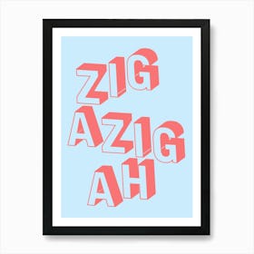 ZIGAZIGAH Blue & Red Print Art Print