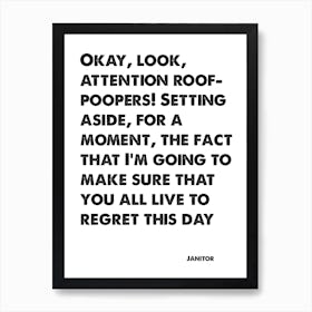 Scrubs, Janitor, Quote, Attention Roof Poopers, Wall Print, Wall Art, Poster, Print, Art Print