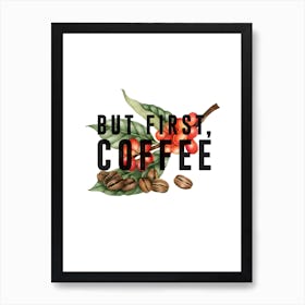 But First Coffee Beans Art Print