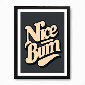 Nice Bum 2 Art Print