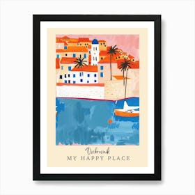 My Happy Place Dubrovnik 6 Travel Poster Art Print