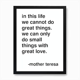 Small Things With Great Love Mother Teresa Quote In White Art Print