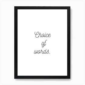 Choice Of Words White Art Print