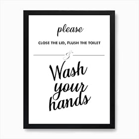 Wash Your Hands, Toilet, Funny, Quote, Bathroom, Kitchen, Trending, Wall Print Art Print