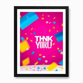 A Vibrant Graphic Design Featuring A Three Dimensional Lettering Thank You Floating Amidst Confe (3) Art Print