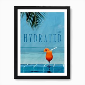 Stay hydrated Art Print