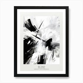 Echo Abstract Black And White 2 Poster Art Print