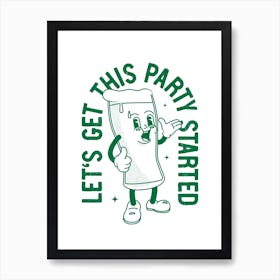 'Let This Party Get Started' retro print in green Art Print