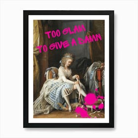 Too Glam To Give A Damn 2 Art Print