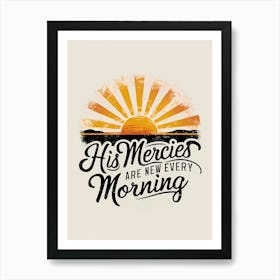 Bible Verse, Lamentations 3:22-23, His Mercies are new every Morning, Christian Art, Retro Sun, Wallart Art Print