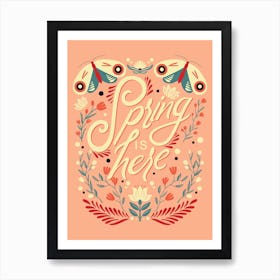 Spring Is Here Hand Lettering With Flowers And Moths On Pink Art Print