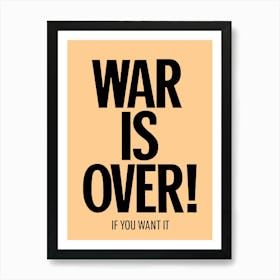 War Is Over If You Want It Poster