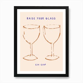 Raise Your Glass Art Print