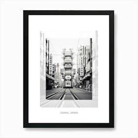 Poster Of Osaka, Japan, Black And White Old Photo 4 Art Print